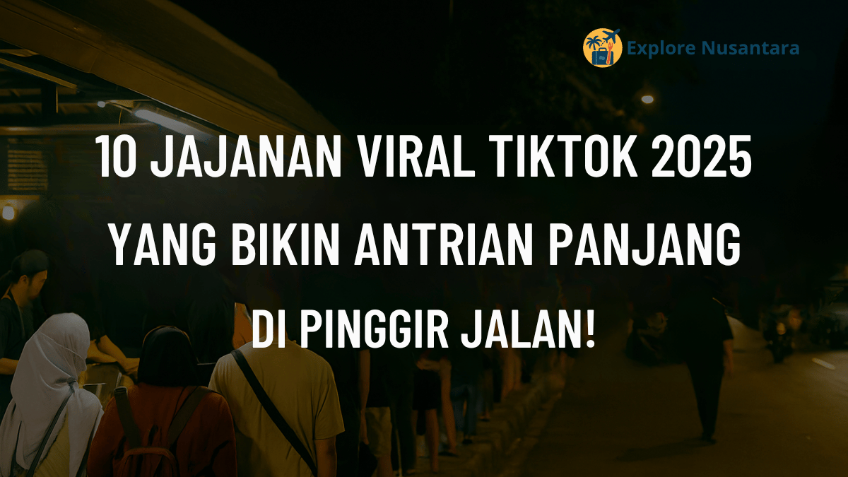 10 jajanan viral TikTok 2025 yang bikin antrian panjang di pinggir jalan