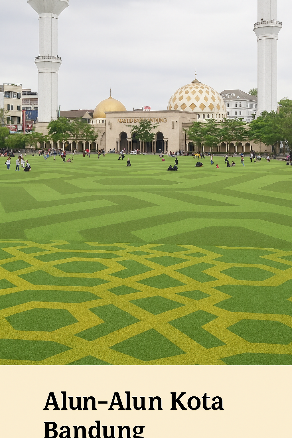 Alun-Alun Bandung – Tempat wisata gratis di pusat kota untuk semua usia, dengan rumput sintetis dan spot foto masjid