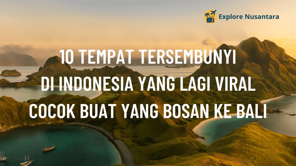 Pemandangan perbukitan dan laut di Indonesia, cocok untuk liburan tersembunyi 2025