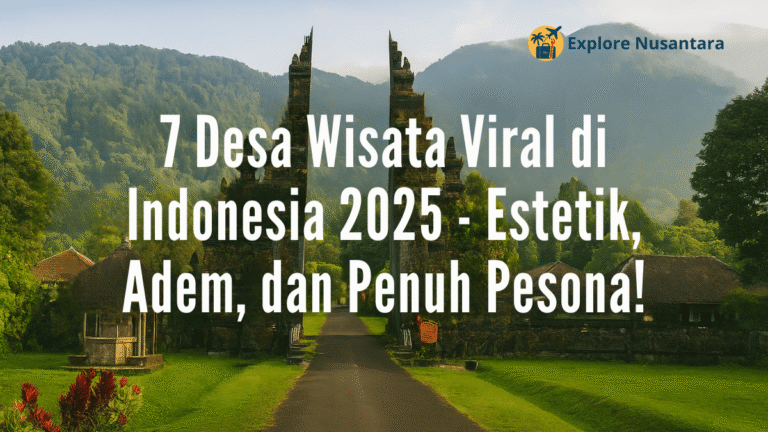 Cover 7 Desa Wisata Paling Viral di Indonesia 2025