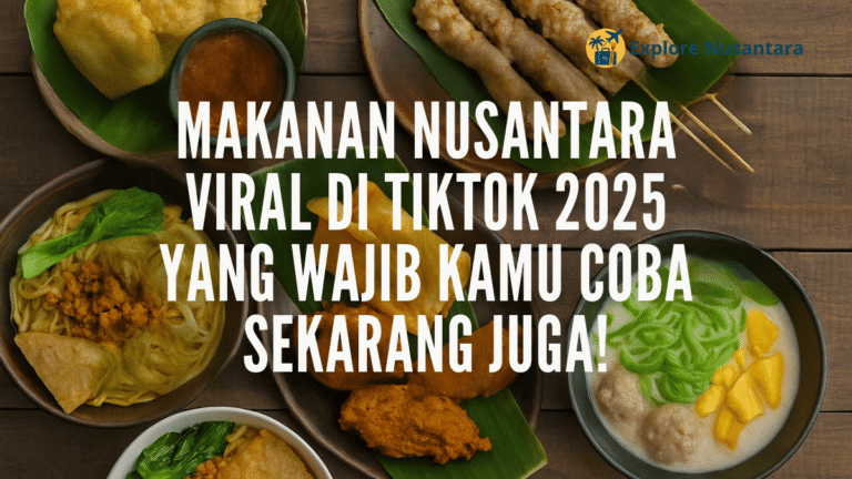 Makanan Nusantara viral di TikTok 2025 dengan beragam kuliner tradisional dan kekinian