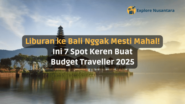 Liburan Murah ke Bali 2025 untuk Budget Traveller